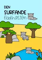 förhandsvisning - Den surfande flodhästen – Berättelse och övningar - sida 1