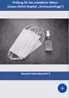 Vorschau - Klassenarbeiten - Prüfung für das mündliche Abitur: "Corpus Delicti" - Deckblatt