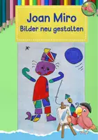 Vorschau - Mal- und Bastelvorlagen - Kunst Grundschule, Joan Miró, Bild neu gestalten, Surrealismus - Deckblatt