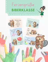 Vorschau - Mal- und Bastelvorlagen - Tierische Feriengrüße zum Schulschluss - Biberklasse - Druckschrift - Deckblatt