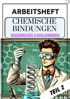 Vorschau - Unterrichtsreihen - Chemische Bindungen; Wassermoleküle und Metallbindungen; Arbeitsheft - Seite 1