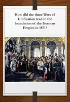 Vorschau - Arbeitsblätter - Geschichte bilingual: German Wars of Unification (German Empire) - Deckblatt