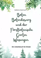 Vorschau - Unterrichtsreihen - Botan Botanikzwerg und der Forstbotanische Garten Wasungen - Deckblatt
