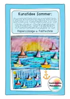 Vorschau - Mal- und Bastelvorlagen - Kunterbunte Segelschiffe - Sommerliche Papiercollage mit Falttechnik - Kunstidee Sommer - Deckblatt
