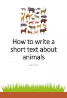 Vorschau - Arbeitsblätter - How to write a short text about animals (Schreiben) - Deckblatt
