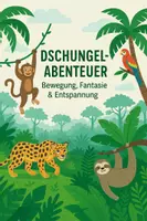 Vorschau - Unterrichtsreihen - Dschungel-Abenteuer: Fantasie, Bewegung und Entspannung - Deckblatt
