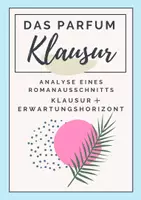 Vorschau - Klassenarbeiten - Das Parfum | Klausur mit ERWARTUNGSHORIZONT (Grenouille in der Höhle) - Deckblatt