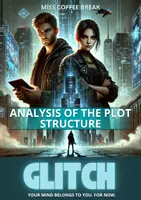 Vorschau - Arbeitsblätter - GLITCH - Your Mind Belongs To You. For Now. - Analysis of Plot Structure - Deckblatt