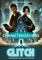 Vorschau - Arbeitsblätter - GLITCH - Your Mind Belongs To You. For Now. - Characterizations - Deckblatt