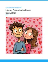Vorschau - Unterrichtsreihen - Liebe ist … – Freundschaft, Liebe und Sexualität im Unterricht (Klasse 7–9) - Deckblatt
