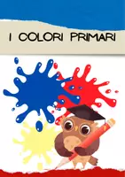 anteprima - Materiale di supporto/inclusione - I COLORI PRIMARI - Spiegazione e Schede per la classe prima! - Pagina di copertina