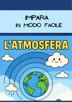 anteprima - Esercizi - Impara in Modo Facile - L' ATMOSFERA! - Pagina di copertina