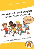 Vorschau - Stundenentwürfe - 10 coole Lauf- und Fangspiele für den Sportunterricht - Deckblatt