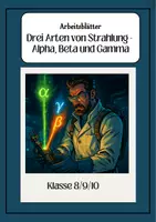 Vorschau - Arbeitsblätter - Drei Arten von Strahlung - Alpha, Beta und Gamma - Deckblatt