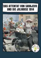 Vorschau - Stundenentwürfe - Das Attentat von Sarajevo und die Julikrise 1914 - Deckblatt