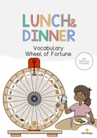 Aperçu - Jeux - Lunch & Dinner / Déjeuner et dîner: Vocabulary Wheel of Fortune (Roue de la chance pour le cours d'anglais) - Page de couverture