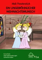 Vorschau - Text - Midi-Theaterstück: EIN UNGEWÖHNLICHER WEIHNACHTSWUNSCH - Deckblatt