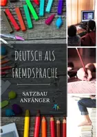 Vorschau - Arbeitsblätter - Deutsch DAF Satzbau für Anfänger Merkkasten Aufgaben Lösung - Deckblatt