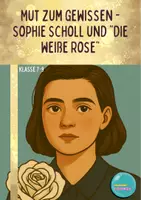 Vorschau - Stundenentwürfe - Sophie Scholl und die weiße Rose - Gewissen - Deckblatt