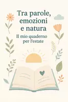 anteprima - Esercizi - Parole, emozioni e natura: Il mio quaderno per l’estate☀️ - Pagina di copertina