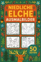 Vorschau - Mal- und Bastelvorlagen - Elche Ausmalbilder (50 niedliche Malvorlagen) inkl. Stundenentwurf (PDF) - Deckblatt