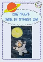 Vorschau - Mal- und Bastelvorlagen - Fertige Kunststunde: Einmal ein Astronaut sein! - Deckblatt