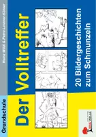Vorschau - Arbeitsblätter - Der Volltreffer - 20 Bildergeschichten zum Schmunzeln | Aufsatzunterricht & Kreatives Schreiben Grundschule Klasse 2-4 - Deckblatt