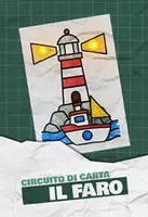 anteprima - Esperimenti - Circuito di carta - Faro e barca - Pagina di copertina