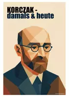Vorschau - Unterrichtsreihen - Korczak 4.0 - damals & heute (Q2: Korczak) - Deckblatt