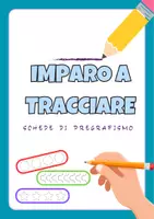 anteprima - Esercizi - Schede di Pregrafismo per la Scuola dell'Infanzia! - Pagina di copertina