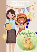 Vorschau - Mal- und Bastelvorlagen - Capybara Anhänger Schild Einschulung - Deckblatt