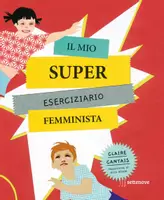 anteprima - Esercizi - Il mio super eserciziario femminista - schede - Pagina di copertina