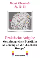 Vorschau - Arbeitsblätter - Praktische Aufgabe: Gestaltung einer Plastik in Anlehnung an die „Laokoon-Gruppe“ - Deckblatt