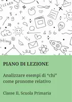 anteprima - Piani di lezione - Analizzare esempi di “chi” come pronome relativo - Pagina di copertina