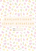 Vorschau - Arbeitsblätter - Konjunktionen clever einsetzen - Deckblatt