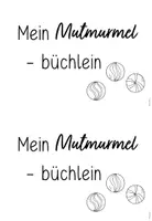 Vorschau - Arbeitsblätter - Mutmurmeln Heftchen für den 1. Schultag - Seite 3