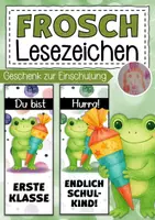 Vorschau - Mal- und Bastelvorlagen - Froschklasse Lesezeichen als Geschenk zur Einschulung - Deckblatt