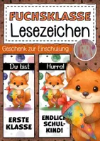 Vorschau - Mal- und Bastelvorlagen - Fuchsklasse Lesezeichen als Geschenk zur Einschulung - Deckblatt