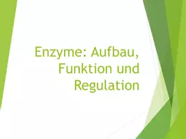 Vorschau - Präsentationen/Tafelbilder - Enzyme: Aufbau, Funktion und Regulation (Präsentation | Handout | Interaktives Quiz) - Seite 1