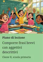 anteprima - Piani di lezione - Comporre frasi brevi con aggettivi descrittivi - Piano di lezione - Pagina di copertina