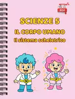 anteprima - Esercizi - IL SUPER QUADERNO DI SCIENZE cl.5 – Il Sistema Scheletrico - Pagina di copertina