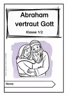 Vorschau - Unterrichtsreihen - Abraham vertraut Gott - 6-stündige, ausgearbeitete Unterrichtsreihe für Klasse 1, 2 und 3 - Seite 2