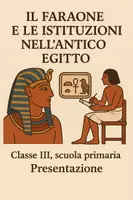 anteprima - Presentazioni / Lavagne - Il faraone e le istituzioni nell'Antico Egitto - Presentazione - Pagina di copertina