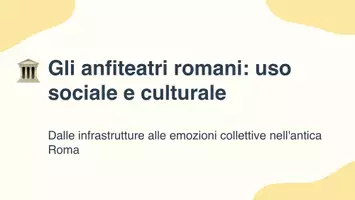 anteprima - Presentazioni / Lavagne - Esplorando gli anfiteatri romani: Cultura e società - Presentazione - Pagina 1