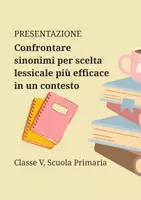 anteprima - Presentazioni / Lavagne - Confrontare sinonimi per scelta lessicale più efficace in un contesto - Pagina di copertina