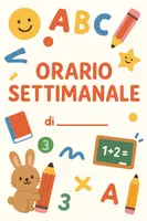 anteprima - Materiale di supporto/inclusione - "Orario Settimanale" pronto da Stampare! - Pagina di copertina