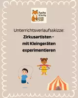 Vorschau - Stundenentwürfe - Unterrichtsverlaufsskizze: Zirkusartisten - mit Kleingeräten experimentieren - Deckblatt