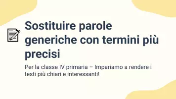 anteprima - Presentazioni / Lavagne - Sostituire parole generiche con termini più precisi - Pagina 1