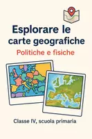anteprima - Presentazioni / Lavagne - Esplorare le carte geografiche: Politiche e fisiche - Presentazione - Pagina di copertina