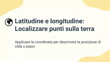 anteprima - Presentazioni / Lavagne - Usare latitudine e longitudine per localizzare punti - Presentazione - Pagina 1